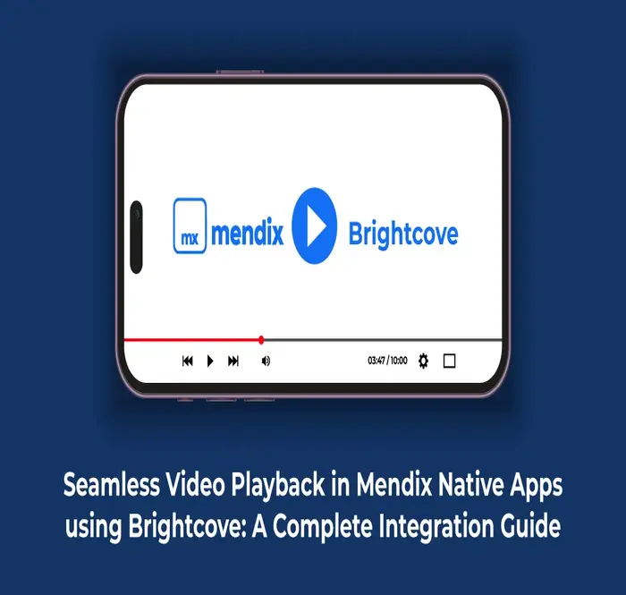 Seamless Video Playback in Mendix Native Apps using Brightcove: A Complete Integration Guide
