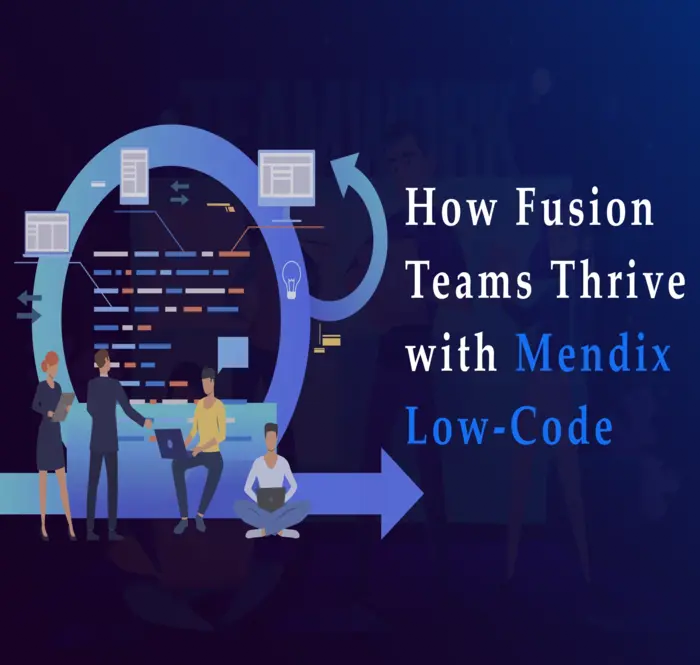 How Fusion Teams Thrive with Mendix Low-Code