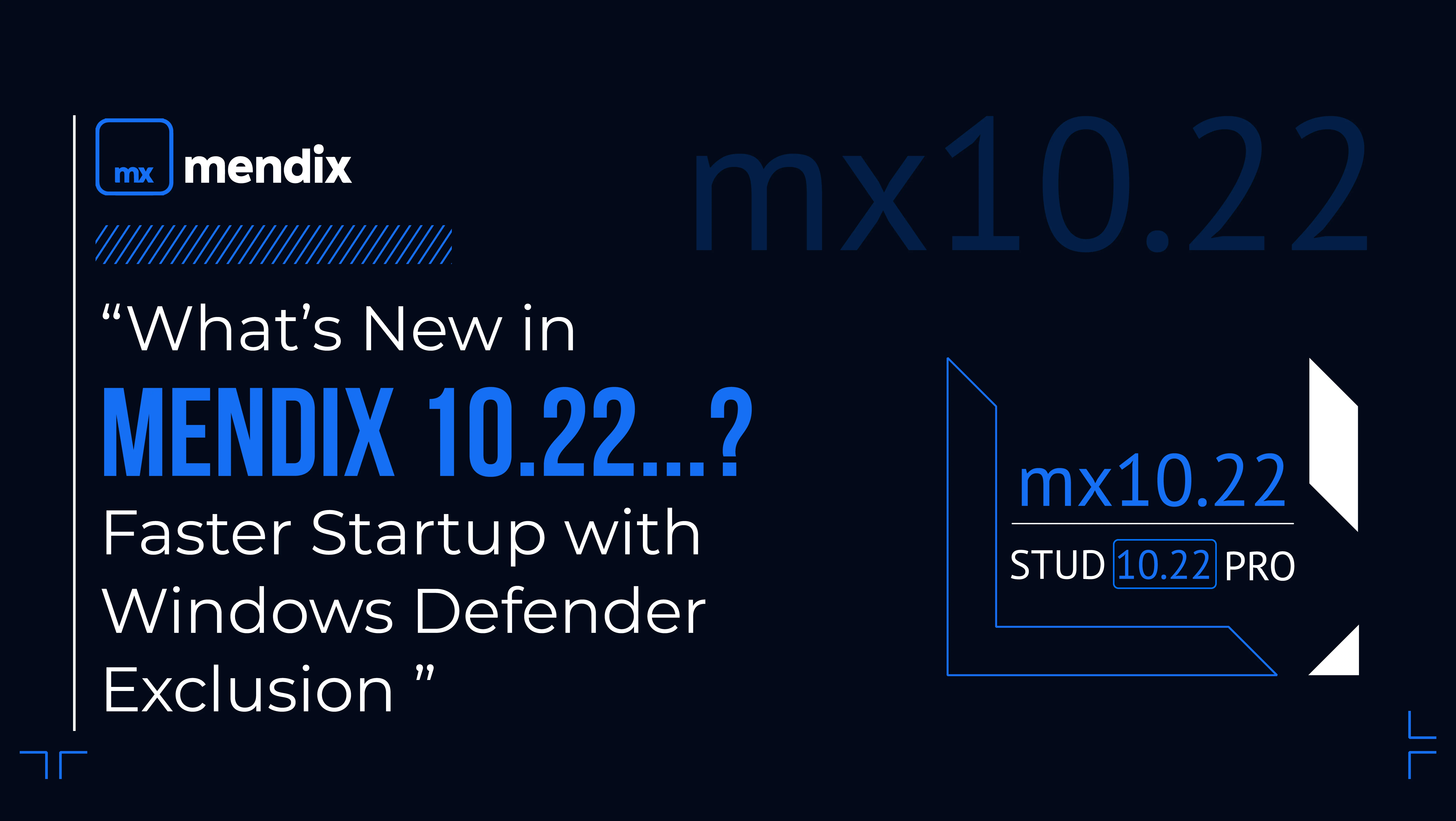 What’s New in Studio Pro 10.22? What’s New in Studio Pro 10.22?